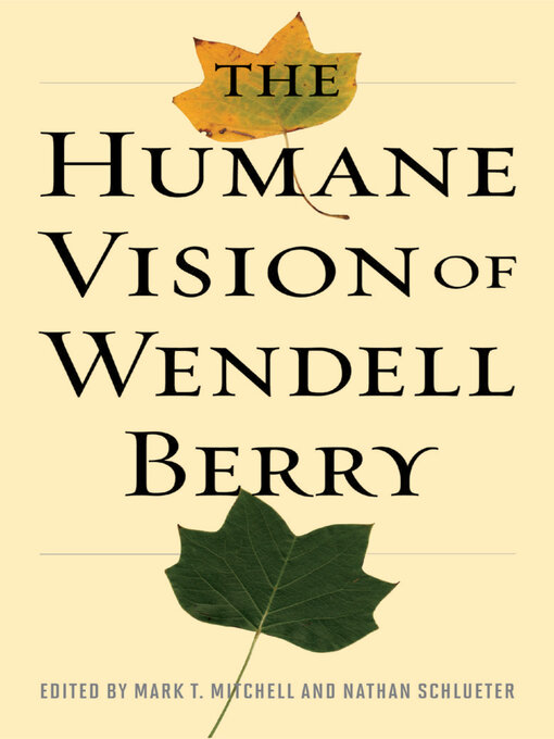 Title details for Humane Vision of Wendell Berry by Mark Mitchell - Available
